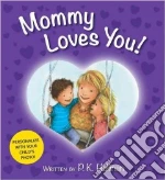 Mommy Loves You!