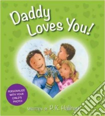 Daddy Loves You! libro in lingua di Hallinan P. K.
