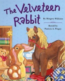 The Velveteen Rabbit libro in lingua di Bianco Margery Williams, Wilson Katherine (ILT)