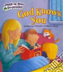 God Knows You libro in lingua di Adams Michelle Medlock, Siewert Pauline (ILT)