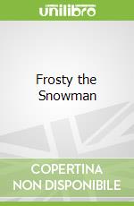 Frosty the Snowman