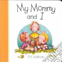 My Mommy and I libro in lingua di Hallinan P. K.