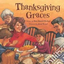 Thanksgiving Graces libro in lingua di Moulton Mark Kimball, Wenzel David (ILT)