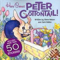 Here Comes Peter Cottontail! libro in lingua di Nelson Steve, Rollins Jack, Reed Lisa S. (ILT)
