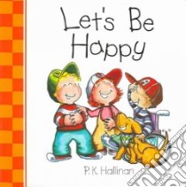 Let's Be Happy libro in lingua di Hallinan P. K.
