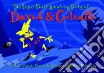 The Super Short Amazing Story Of David and Goliath