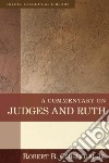 A Commentary on Judges and Ruth libro str