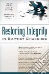 Restoring Integrity in Baptist Churches libro str