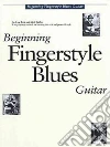 Beginning Fingerstyle Blues Guitar libro str
