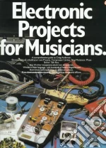 Electronic Projects for Musicians