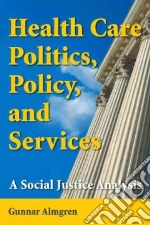 Health Care Politics, Policy And Services
