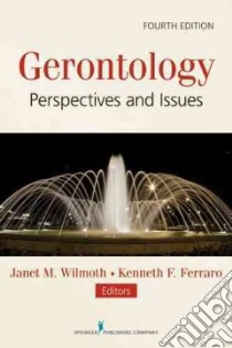 Gerontology libro in lingua di Wilmoth Janet M. (EDT), Ferraro Kenneth F. (EDT)