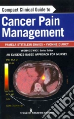 Compact Clinical Guide to Cancer Pain Management