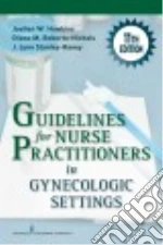 Guidelines for Nurse Practitioners in Gynecologic Settings libro str