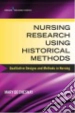 Nursing Research Using Historical Methods