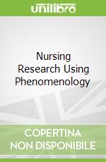 Nursing Research Using Phenomenology