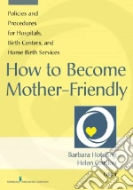 How to Become Mother-Friendly