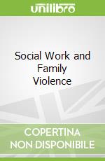 Social Work and Family Violence