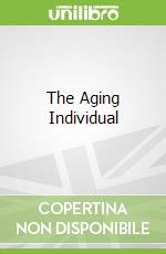 The Aging Individual