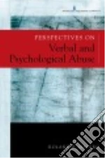 Perspectives on Verbal and Psychological Abuse