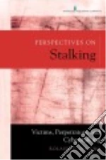 Perspectives on Stalking