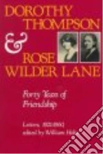 Dorothy Thompson and Rose Wilder Lane