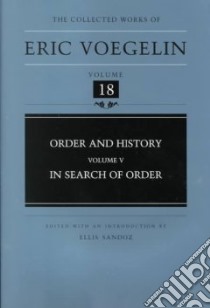 Order and History libro in lingua di Voegelin Eric, Caringella Paul (EDT), Sandoz Ellis