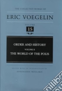 Order and History libro in lingua di Voegelin Eric, Moulakis Athanasios (EDT), Sandoz Ellis