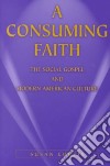 A Consuming Faith libro str