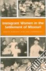Immigrant Women In The Settlement Of Missouri