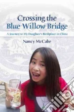 Crossing the Blue Willow Bridge