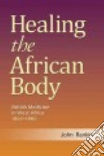 Healing the African Body libro in lingua di Rankin John