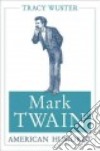 Mark Twain, American Humorist libro str