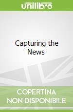 Capturing the News