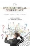 The Dysfunctional Workplace libro str