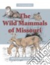 The Wild Mammals of Missouri libro str