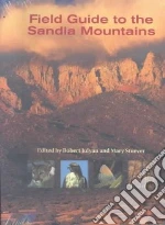 Field Guide To The Sandia Mountains