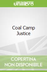 Coal Camp Justice