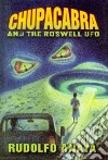 Chupacabra and the Roswell UFO libro str