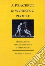A Peaceful and Working People