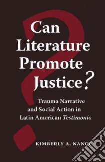 Can Literature Promote Justice? libro in lingua di Nance Kimberly A.