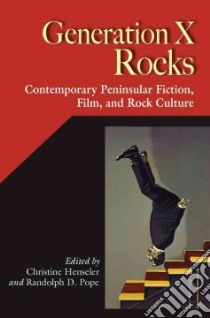 Generation X Rocks libro in lingua di Henseler Christine (EDT), Pope Randolph D. (EDT)