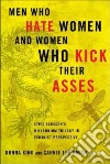 Men Who Hate Women and Women Who Kick Their Asses libro str