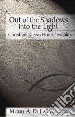 Out of the Shadows, into the Light