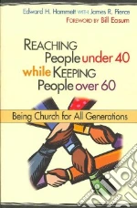 Reaching People under 40 While Keeping People Over 60