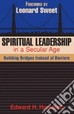Spiritual Leadership In A Secular Age