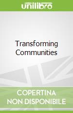 Transforming Communities