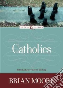 Catholics libro in lingua di Moore Brian
