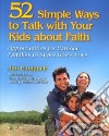 52 Simple Ways to Talk With Your Kids About Faith libro str