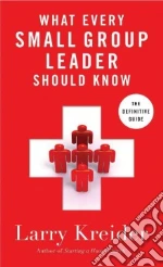 What Every Small-group Leader Should Know